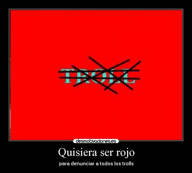 Quisiera ser rojo -