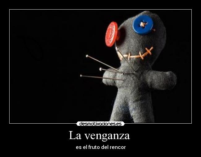 La venganza -