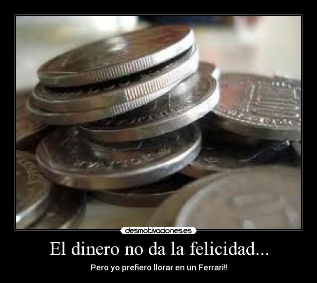 carteles dinero felicidad pablo16298 desmotivaciones