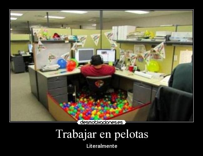 Trabajar en pelotas - Literalmente