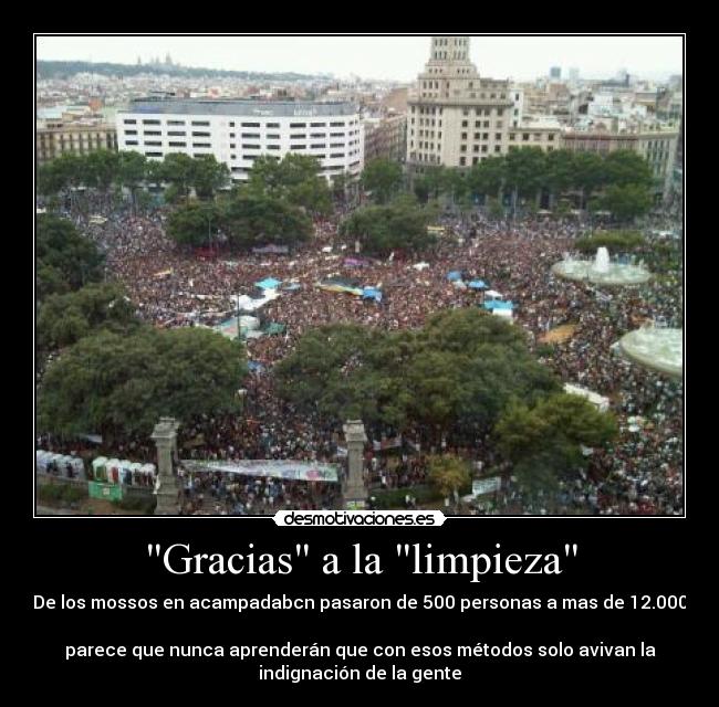 carteles acampada barcelona mossos indignacion paz limpieza gracias desmotivaciones