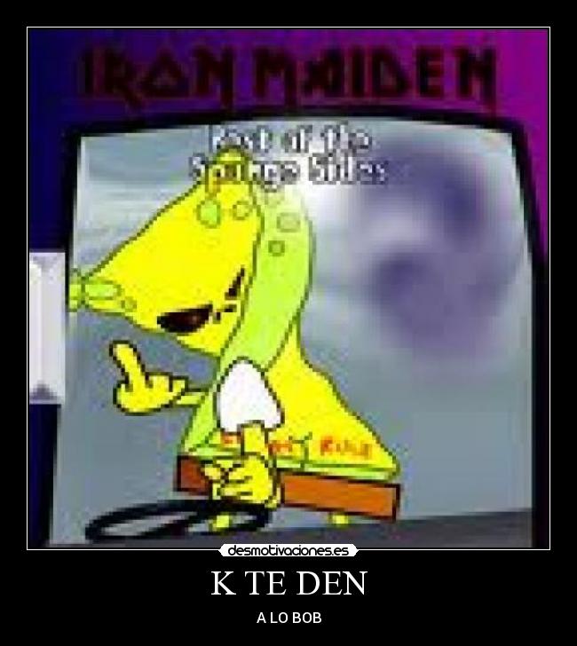 K TE DEN - A LO BOB