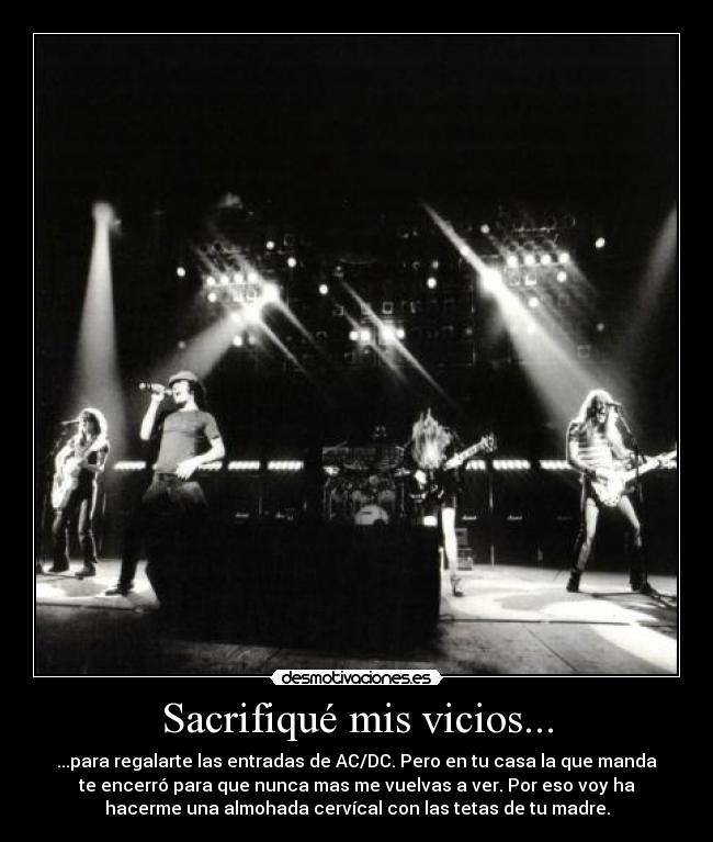 Sacrifiqué mis vicios... - 
