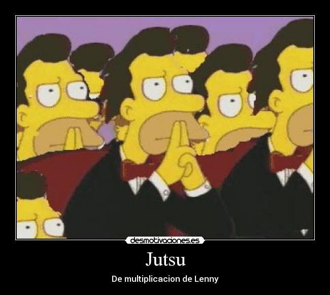 Jutsu - De multiplicacion de Lenny