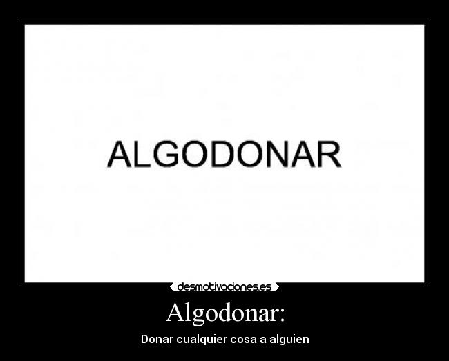 Algodonar: - 