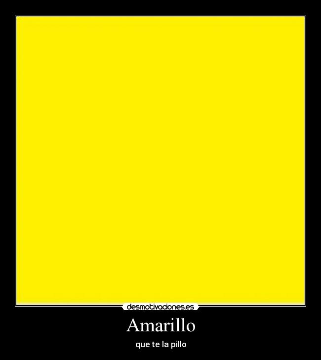 Amarillo - que te la pillo