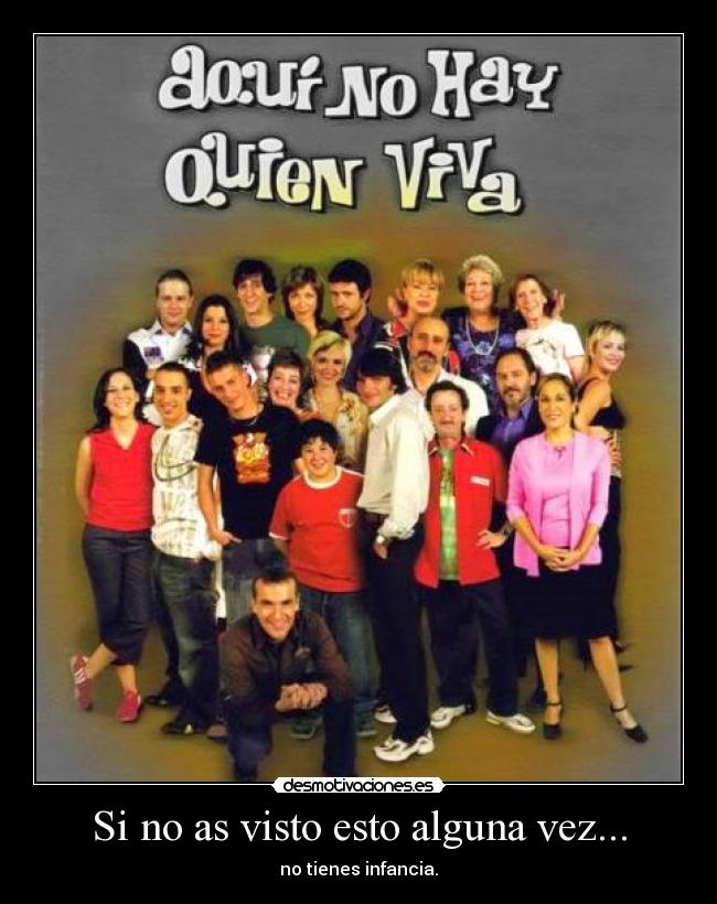 Si no as visto esto alguna vez... - no tienes infancia.