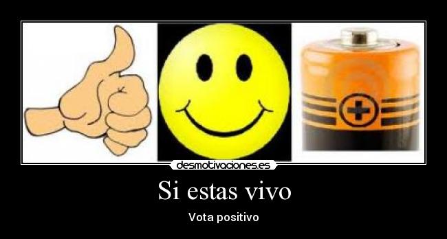 Si estas vivo -