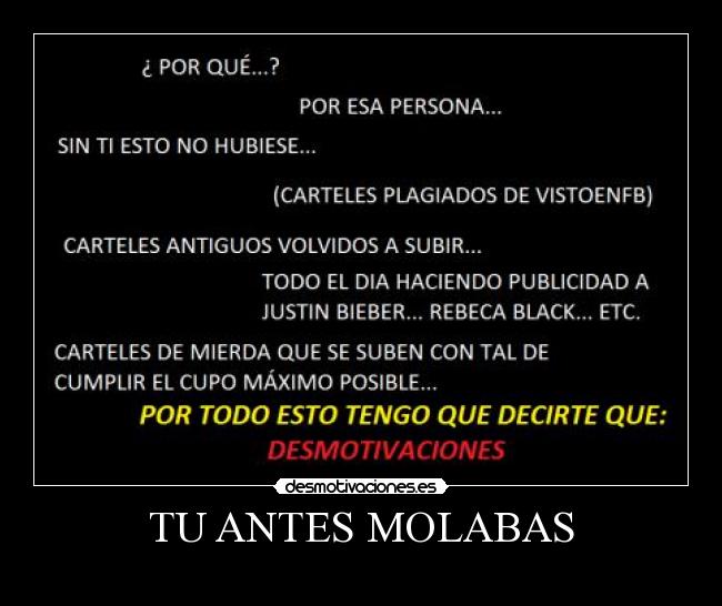 TU ANTES MOLABAS - 