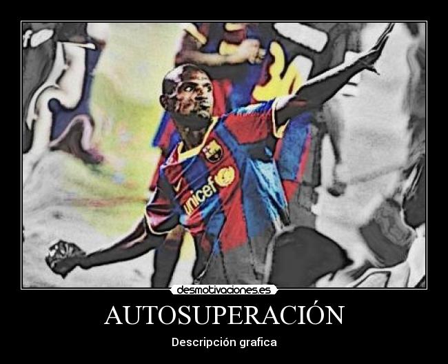AUTOSUPERACIÓN - Descripción grafica
