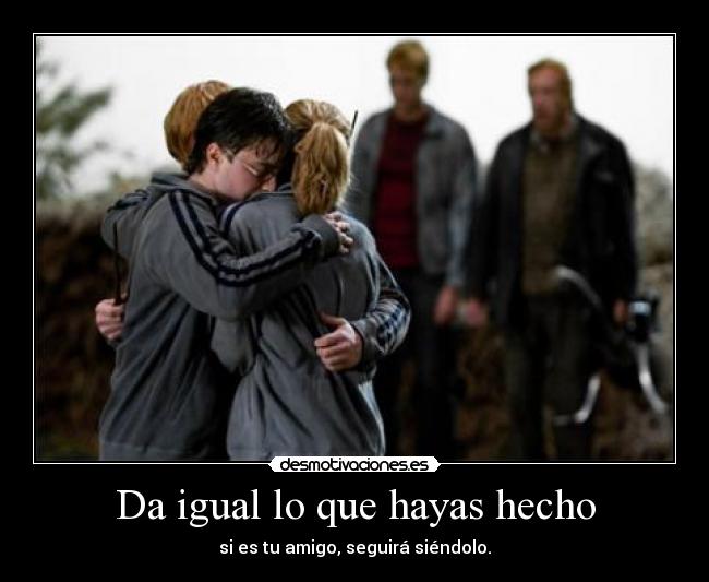 Da igual lo que hayas hecho - 