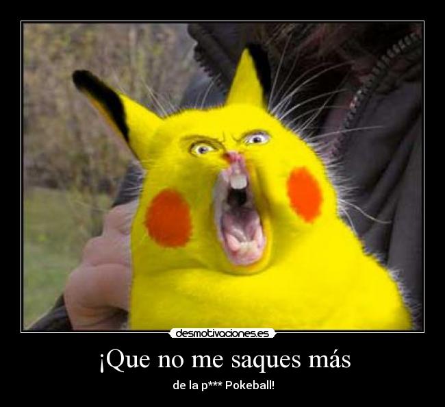 ¡Que no me saques más - 