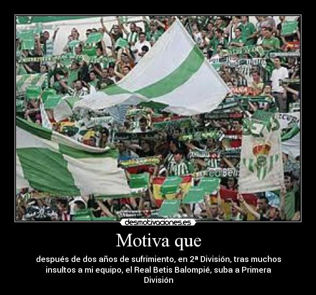 carteles betis primera segunda desmotivaciones