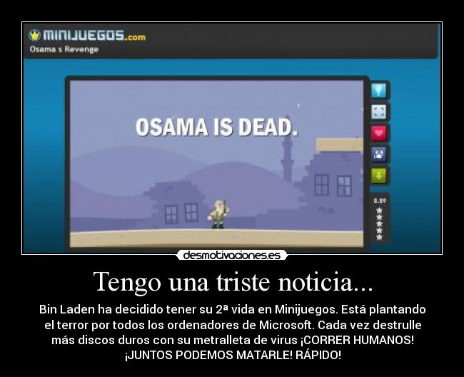 Tengo una triste noticia... -