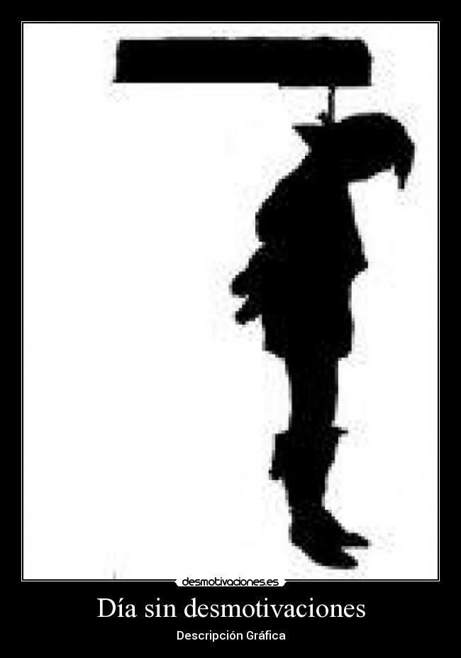 Día sin desmotivaciones - Descripción Gráfica