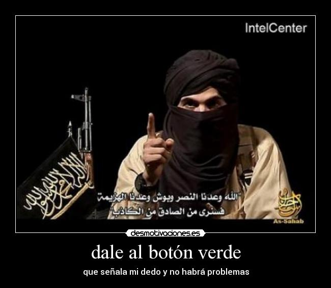 dale al botón verde - que señala mi dedo y no habrá problemas