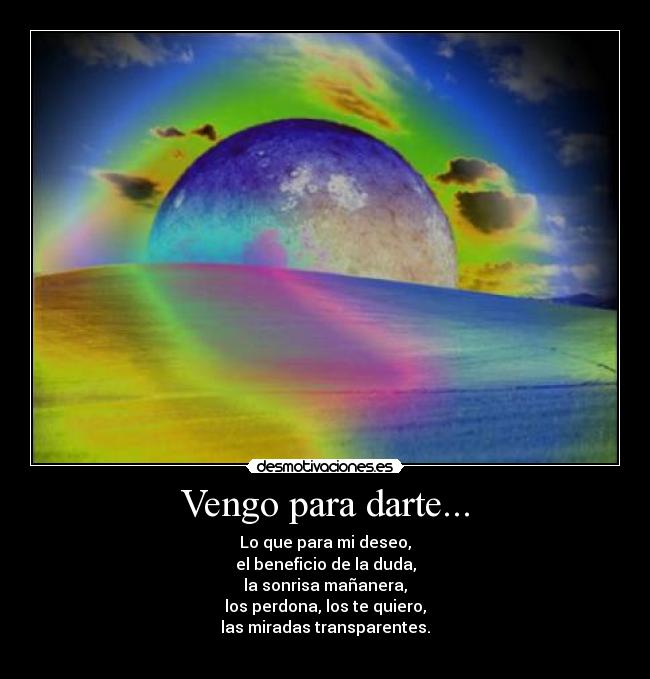 Vengo para darte... -