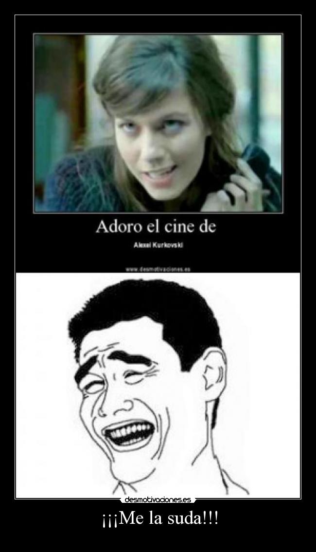 ¡¡¡Me la suda!!! - 