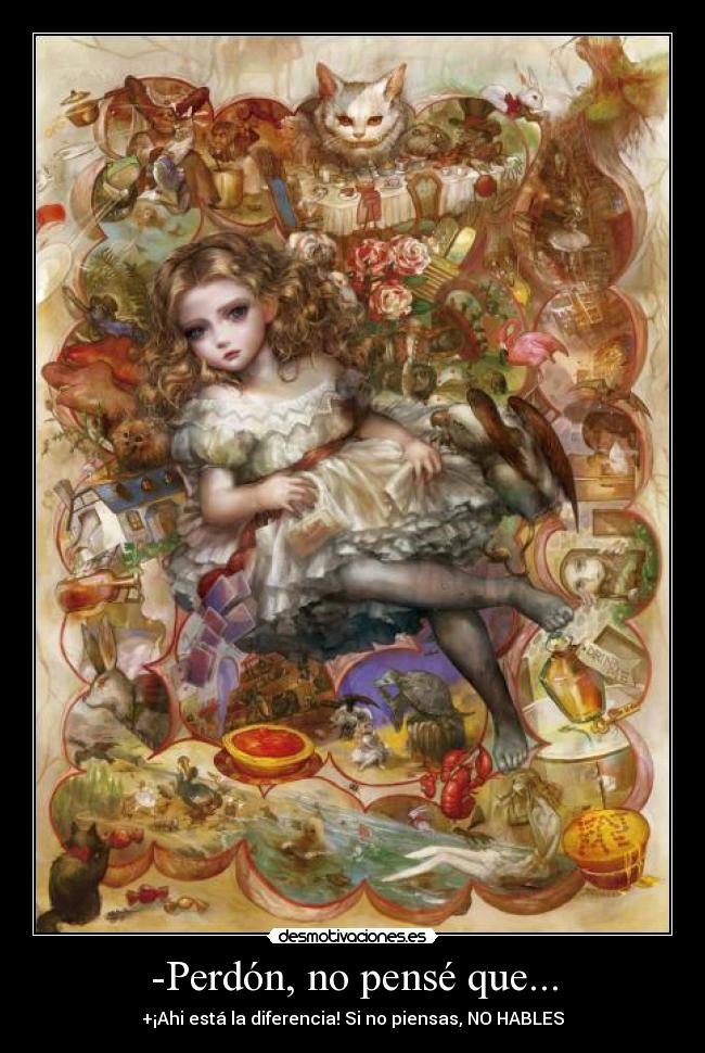 -Perdón, no pensé que... -