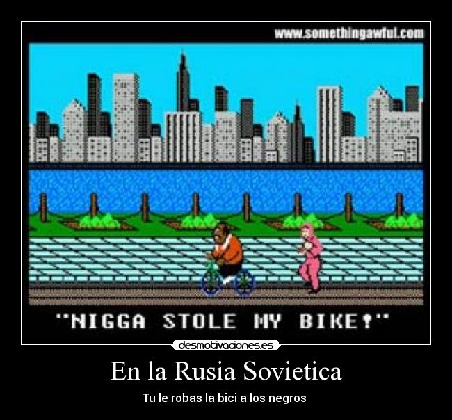 carteles nigga stole bike desmotivaciones