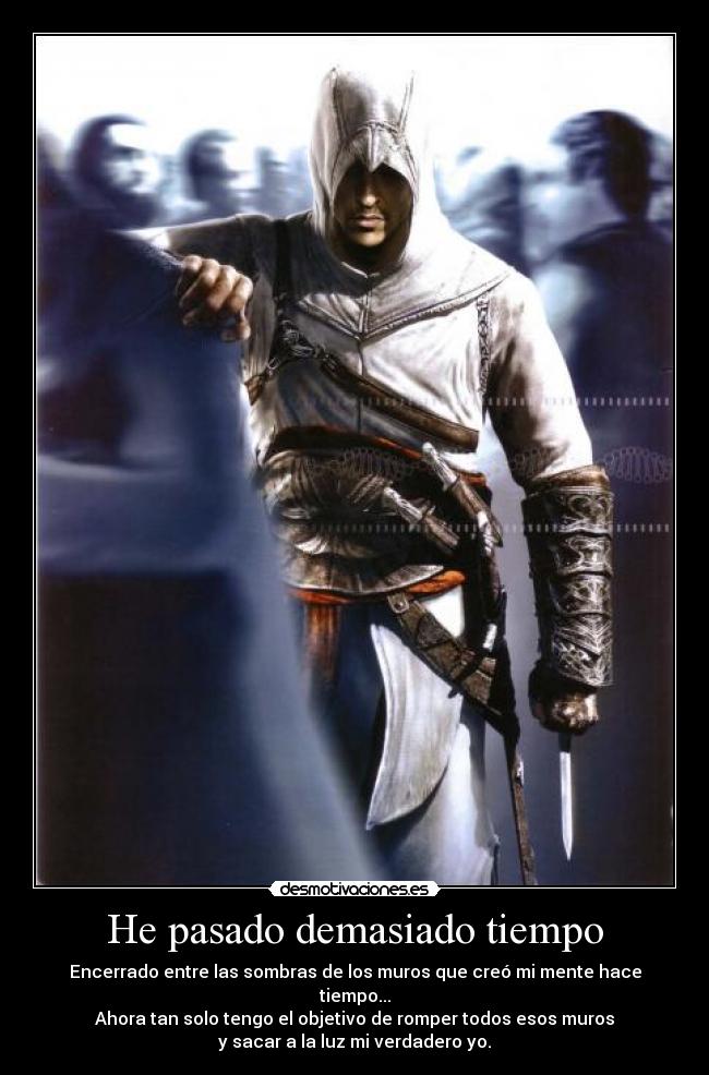 He pasado demasiado tiempo - 