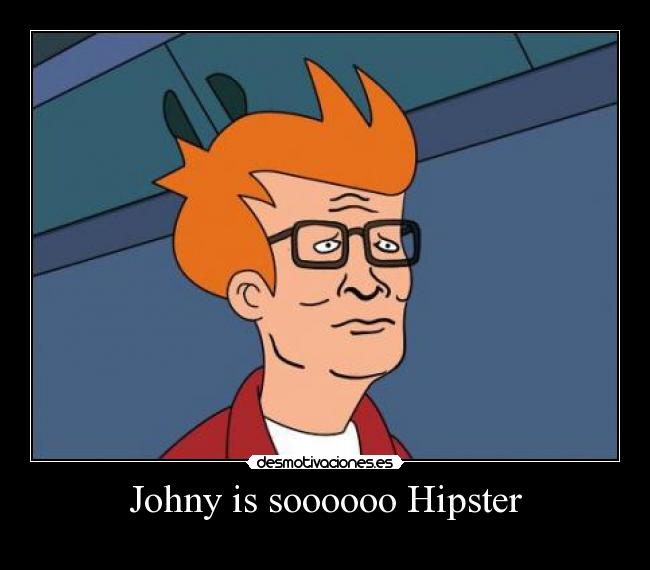 carteles hipster aluku sus gilipolleces sobre hipster que johny desmotivaciones