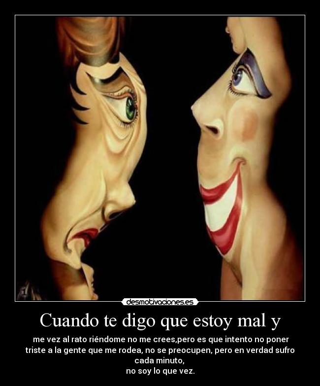 Cuando te digo que estoy mal y -