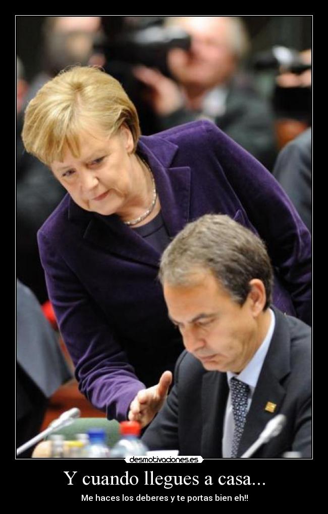 Y cuando llegues a casa... - Me haces los deberes y te portas bien eh!!