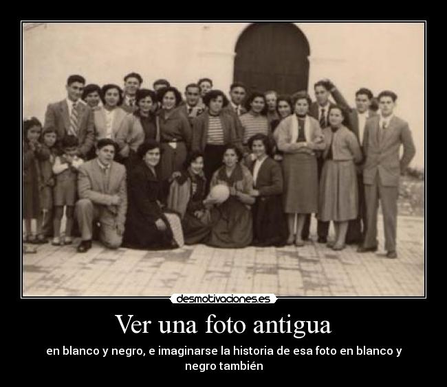 Ver una foto antigua -