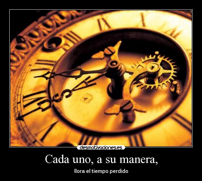 Cada uno, a su manera, - 