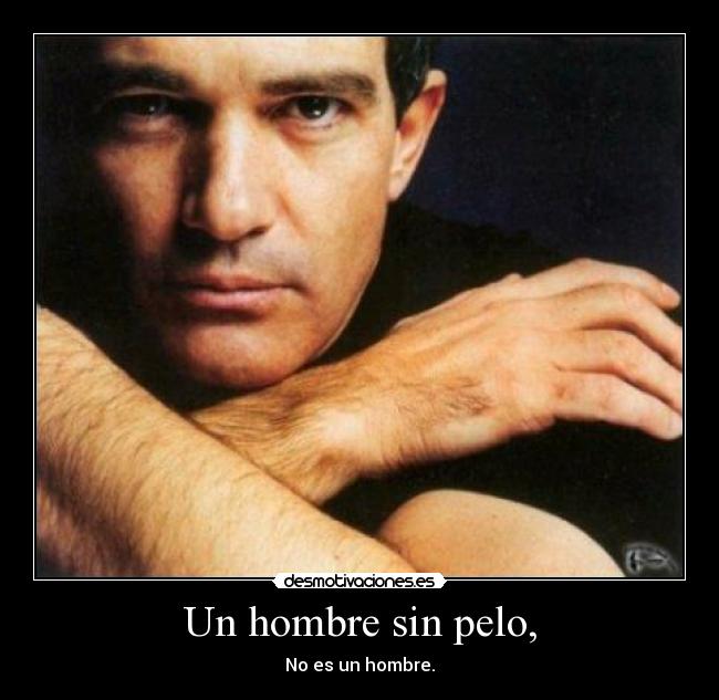 Un hombre sin pelo, - 