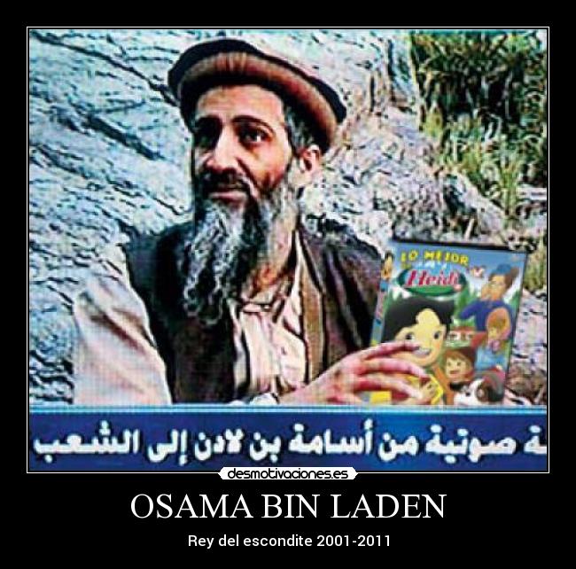 OSAMA BIN LADEN - Rey del escondite 2001-2011