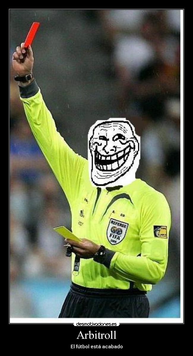 carteles artitro troll face futbol futbol desmotivaciones