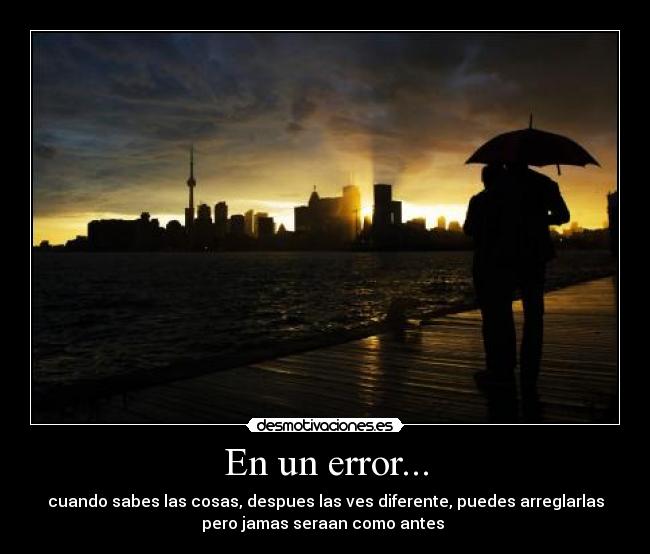 En un error... -
