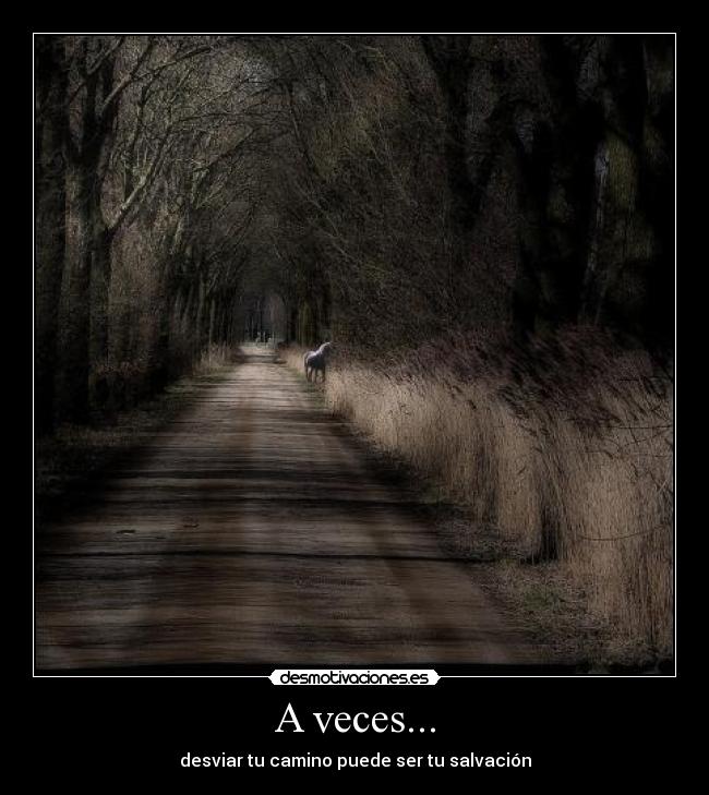 A veces... -
