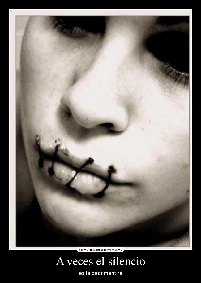A veces el silencio - es la peor mentira