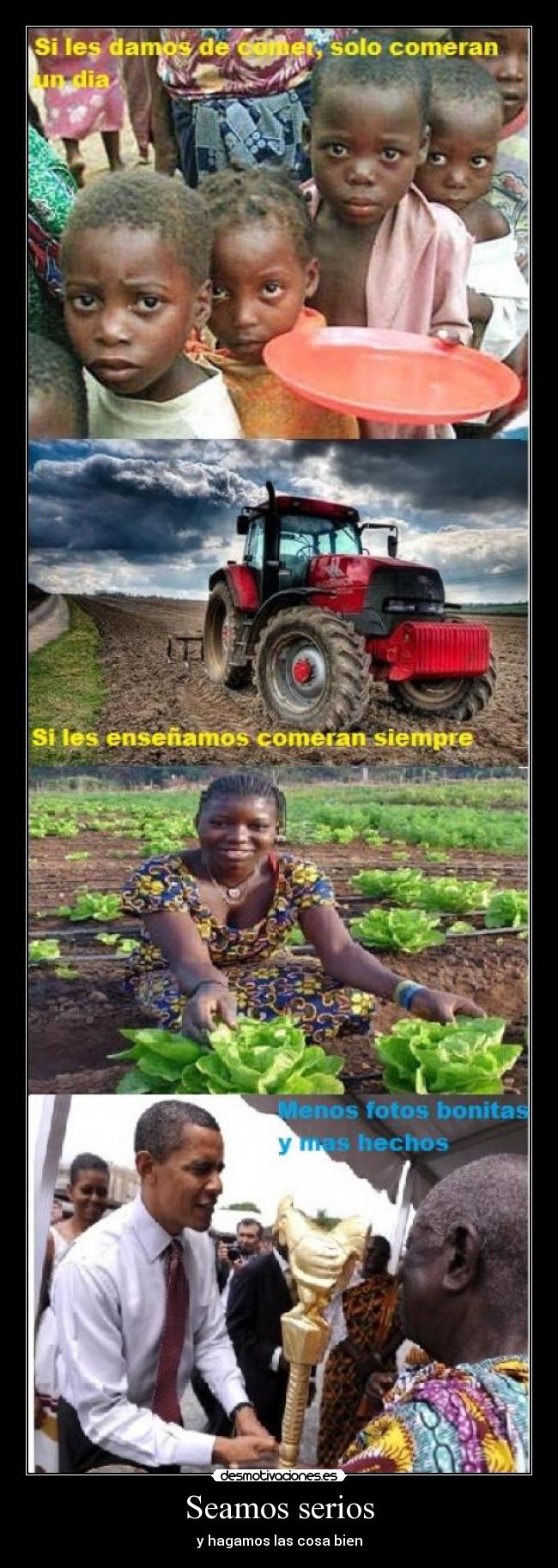 Seamos serios - y hagamos las cosa bien