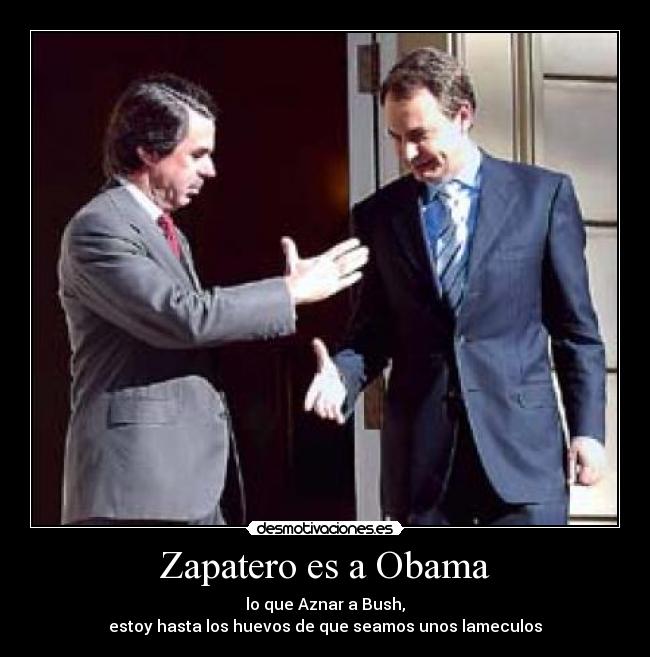 carteles zapatero obama bush aznar desmotivaciones