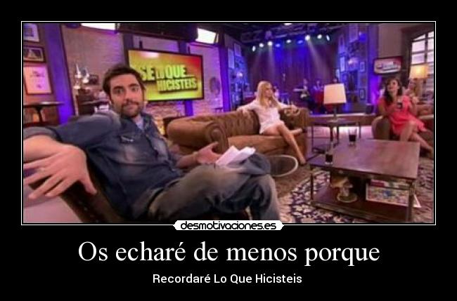 Os echaré de menos porque - 