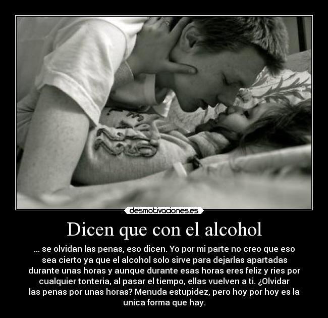 Dicen que con el alcohol - 