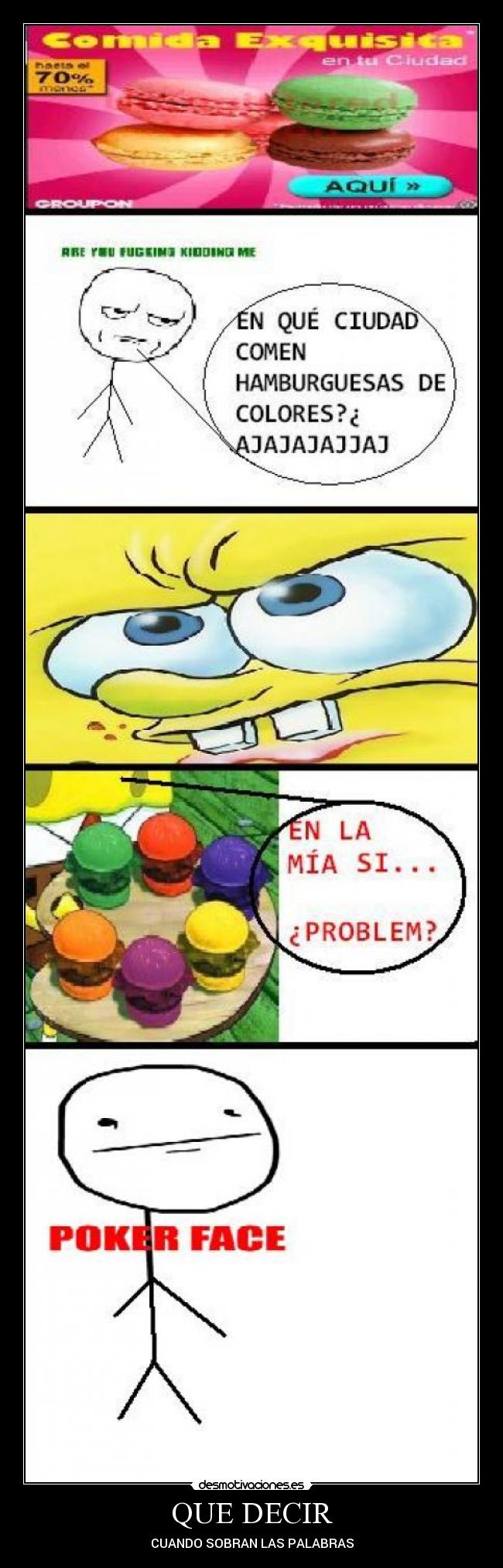 carteles que decir cuando sobran las palabras poker face bob esponja hamburguesas colores anuncio desmotivaciones