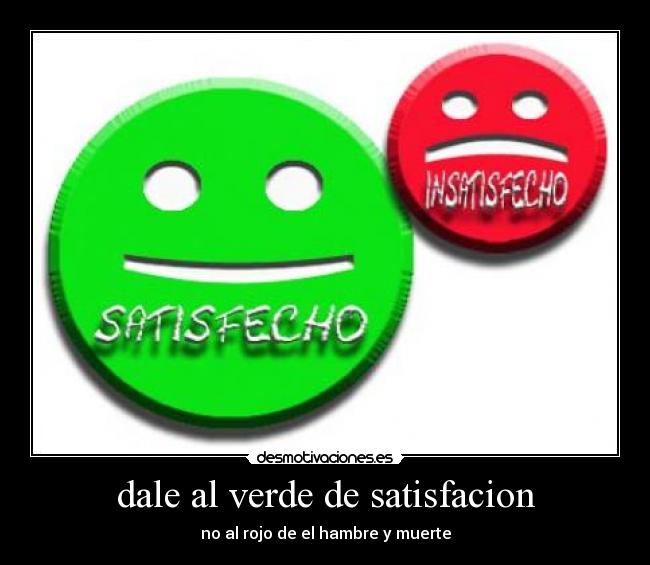 dale al verde de satisfacion -