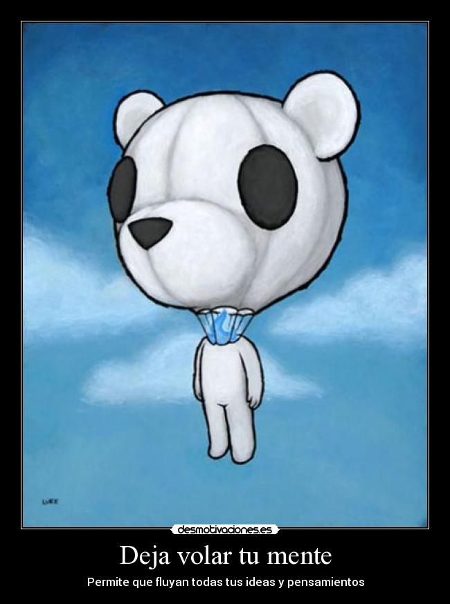 Deja volar tu mente - 