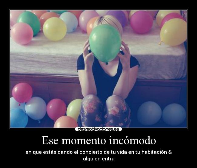 Ese momento incómodo -