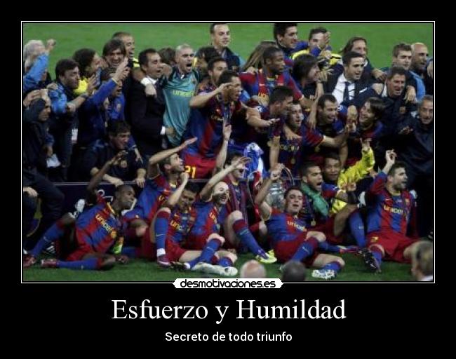 Esfuerzo y Humildad - Secreto de todo triunfo