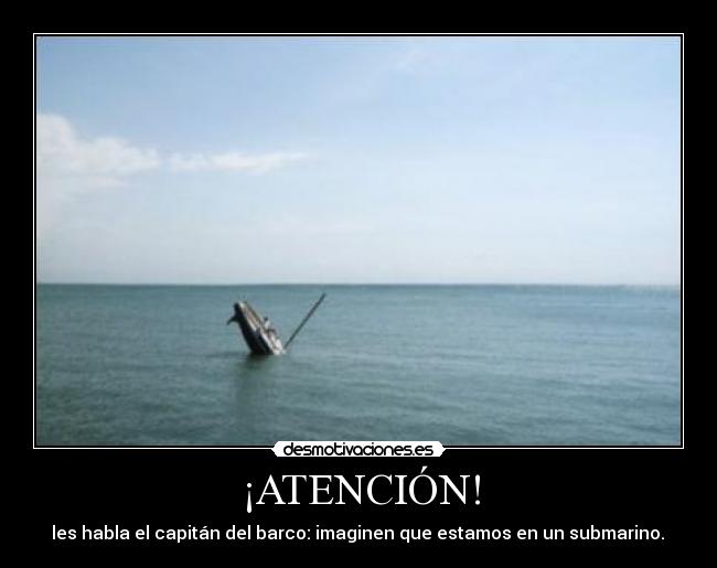 carteles atencion barco submarino desmotivaciones