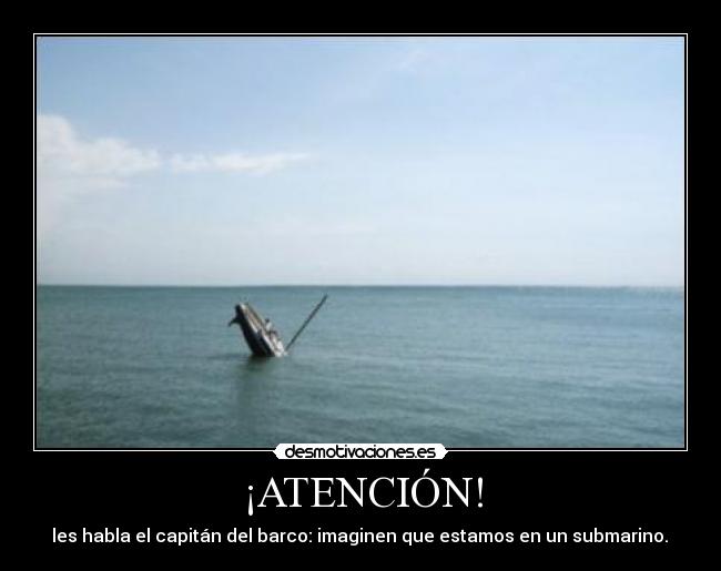 carteles atencion barco submarino desmotivaciones