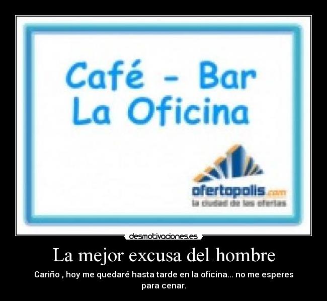 La mejor excusa del hombre - 