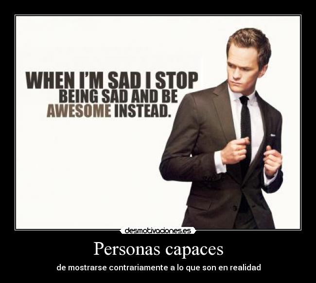 Personas capaces - de mostrarse contrariamente a lo que son en realidad