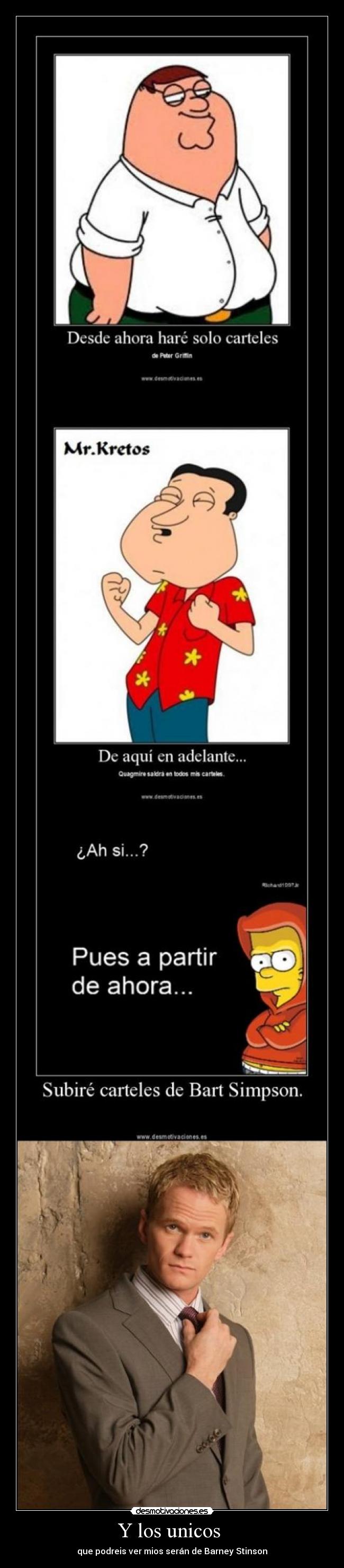 Y los unicos - que podreis ver mios serán de Barney Stinson